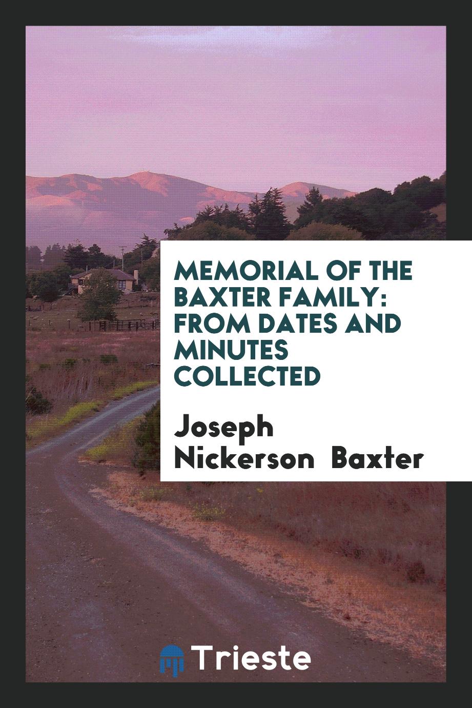 Memorial of the Baxter Family: From Dates and Minutes Collected