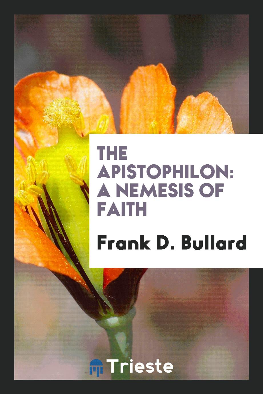 The Apistophilon: A Nemesis of Faith