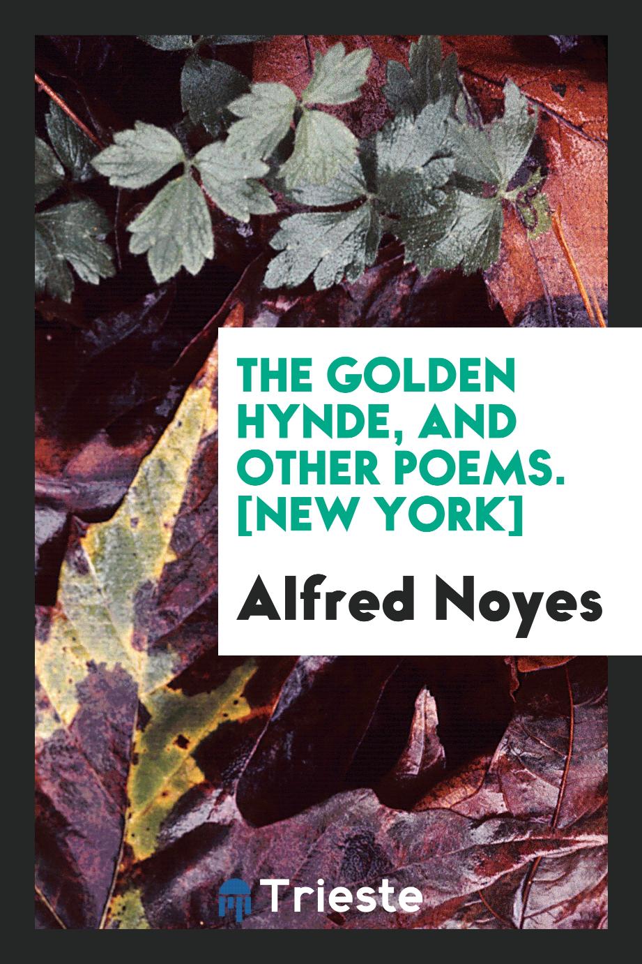 The Golden Hynde, and Other Poems. [New York]