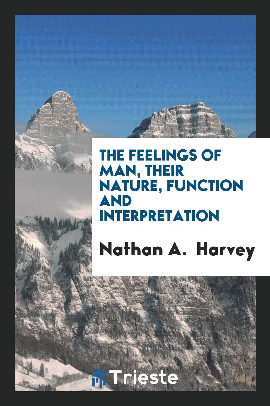 The feelings of man, their nature, function and interpretation