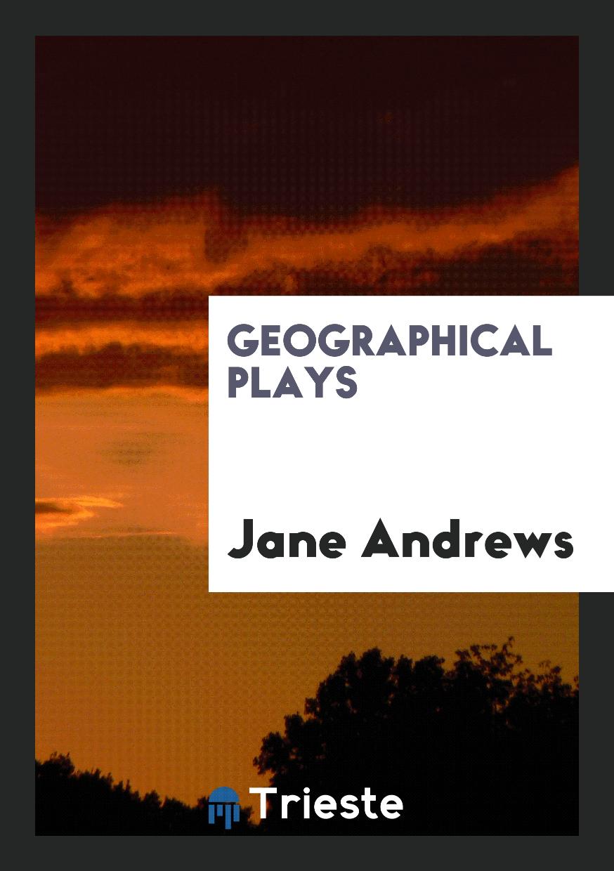 Geographical Plays