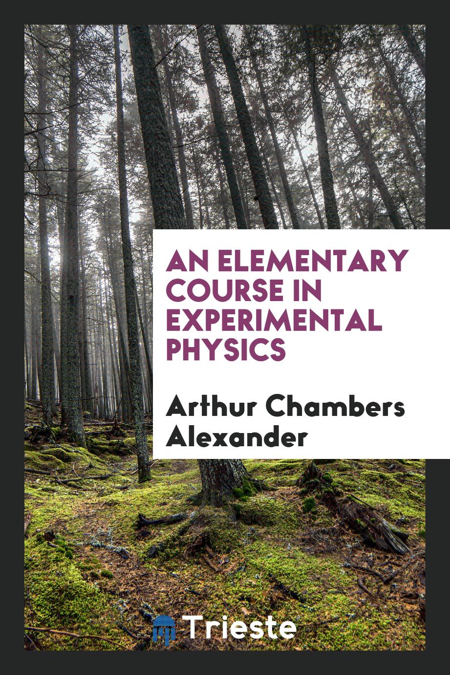 An Elementary Course in Experimental Physics