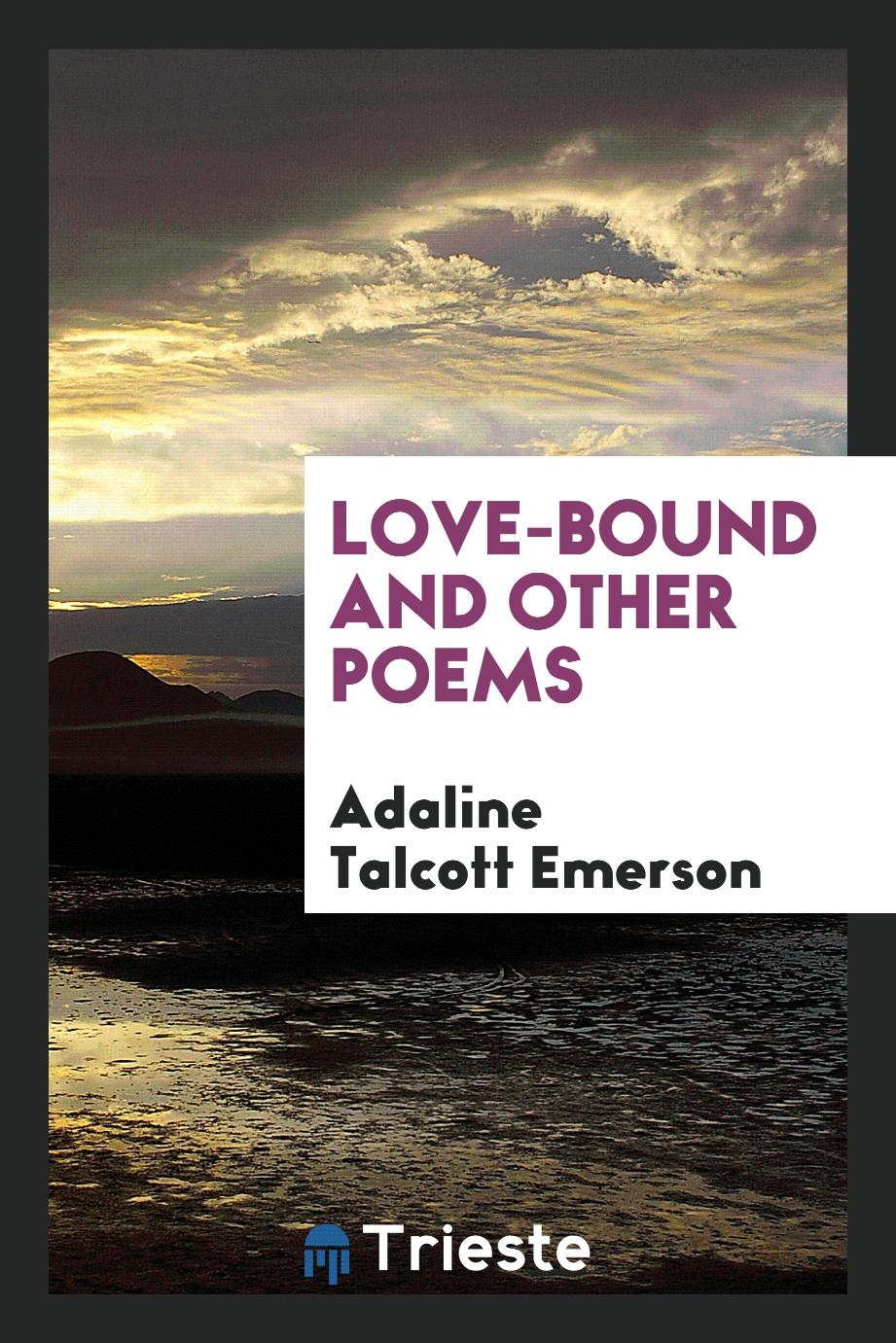 Love-Bound and Other Poems