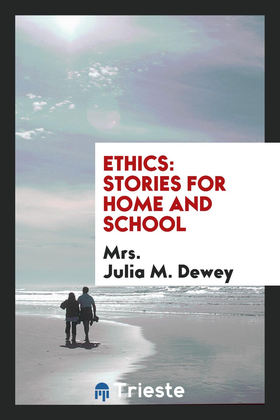 Ethics: Stories for Home and School