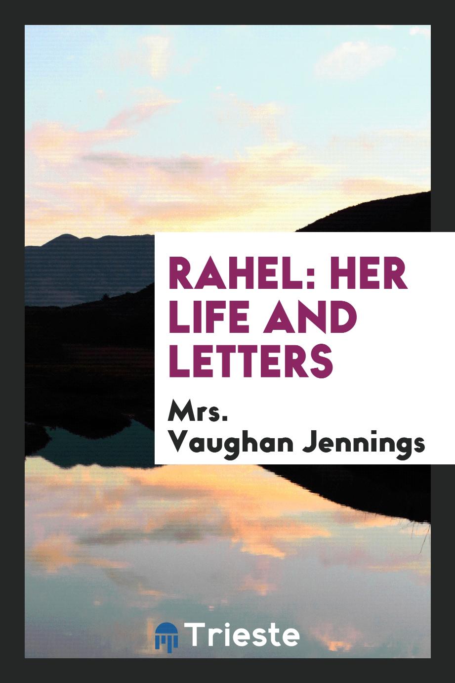 Rahel: her life and letters