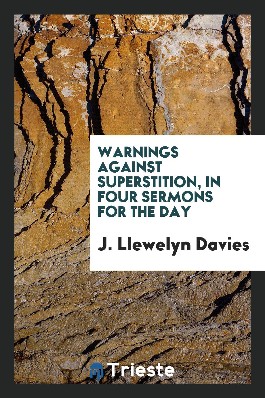 Warnings against Superstition, in Four Sermons for the Day