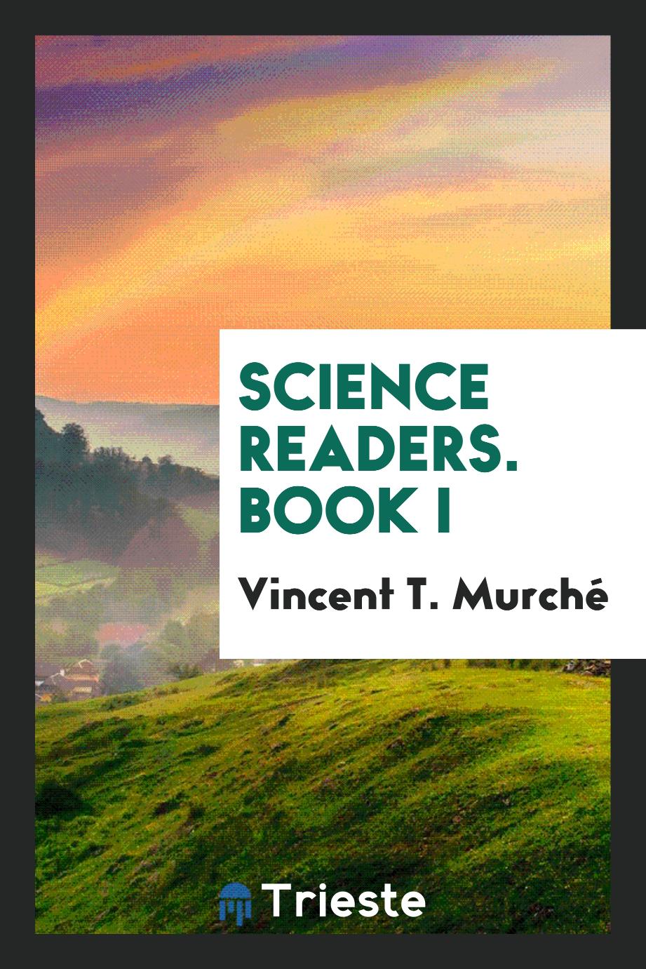 Science Readers. Book I