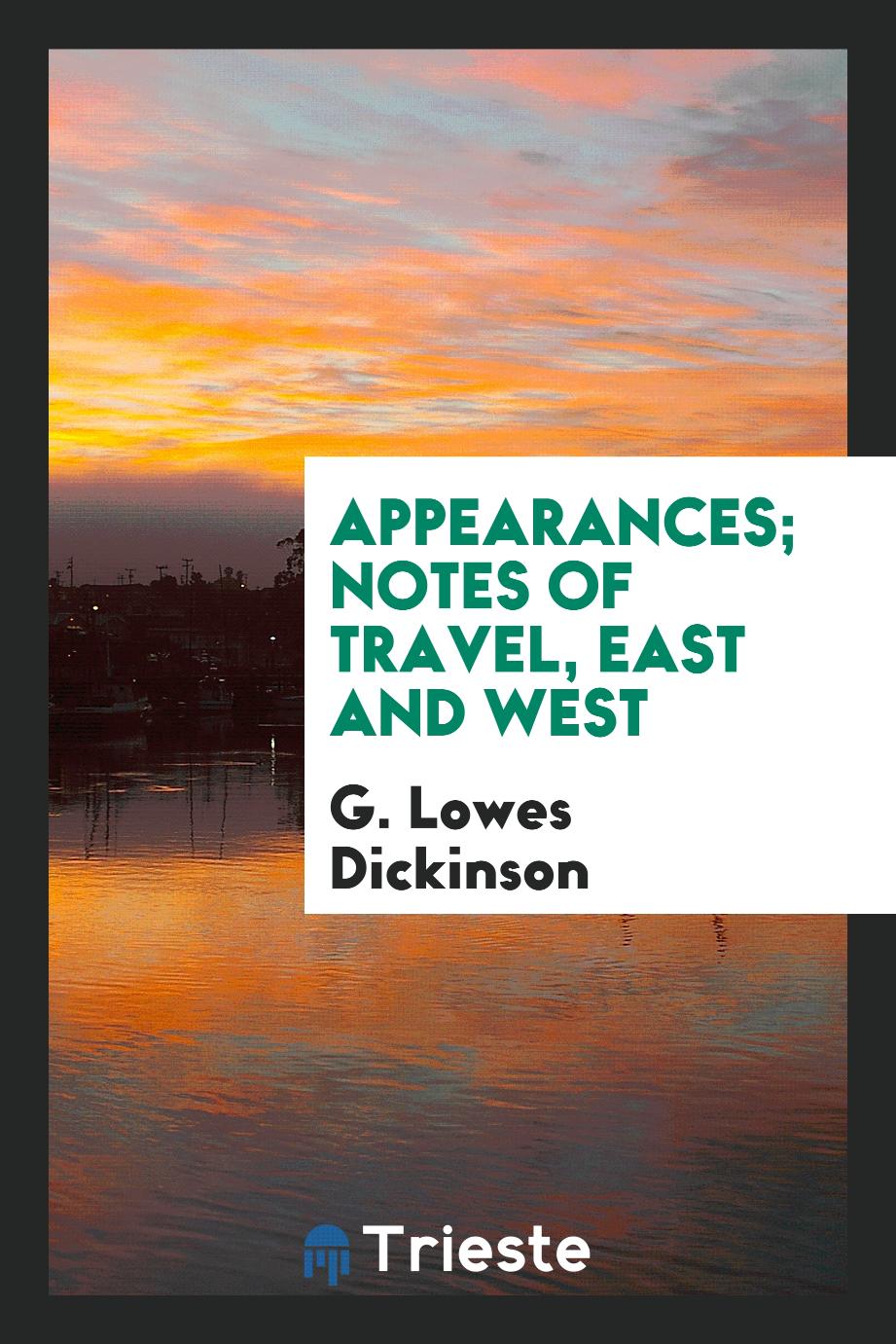 Appearances; Notes of travel, East and West