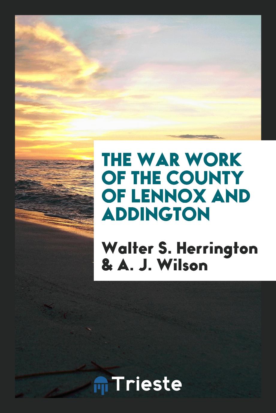 The war work of the county of Lennox and Addington