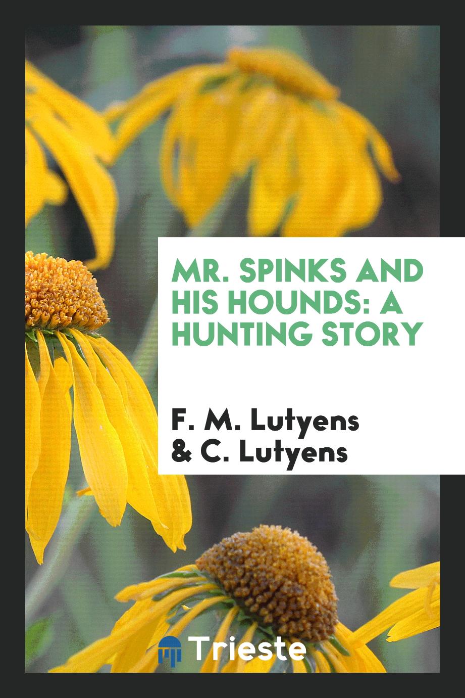Mr. Spinks and His Hounds: A Hunting Story