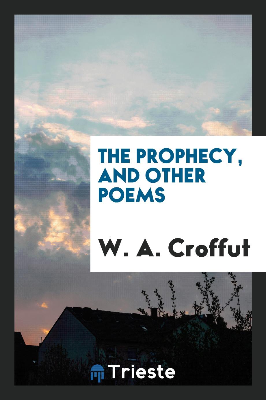 The prophecy, and other poems
