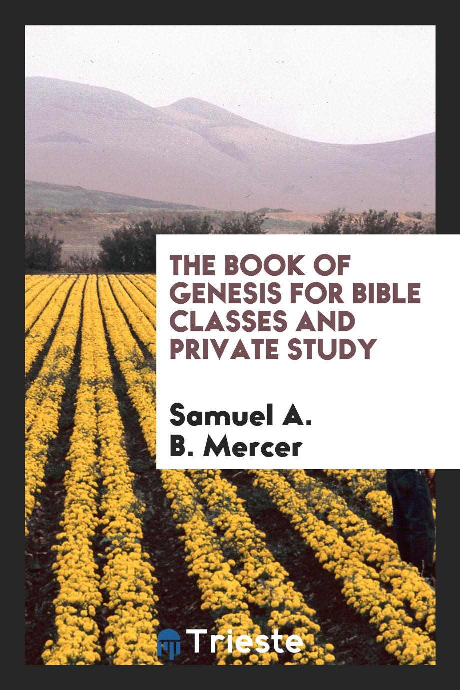 The book of Genesis for Bible classes and private study