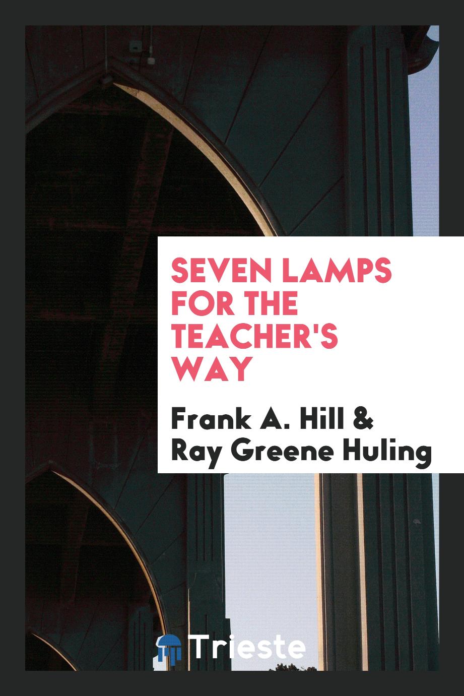 Seven lamps for the teacher's way