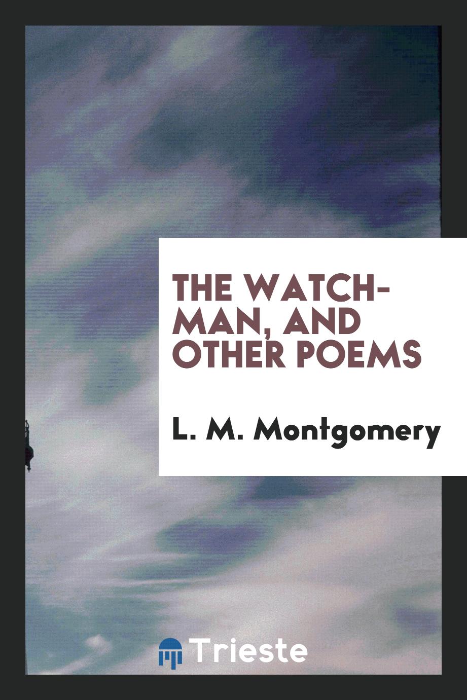 The watchman, and other poems