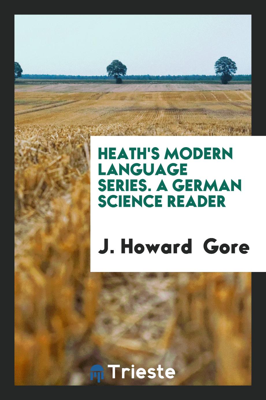 Heath's Modern Language Series. A German Science Reader
