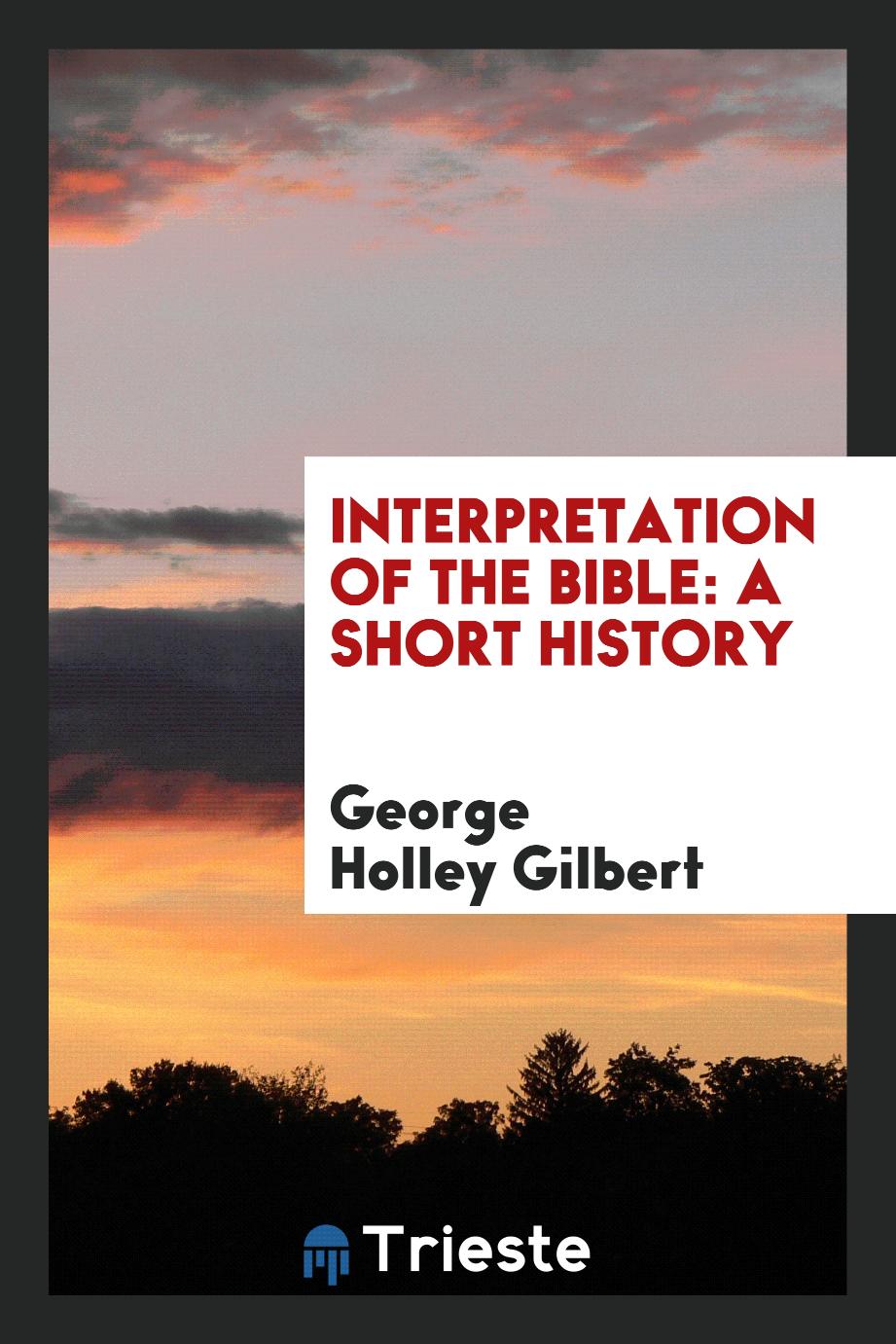 Interpretation of the Bible: A Short History