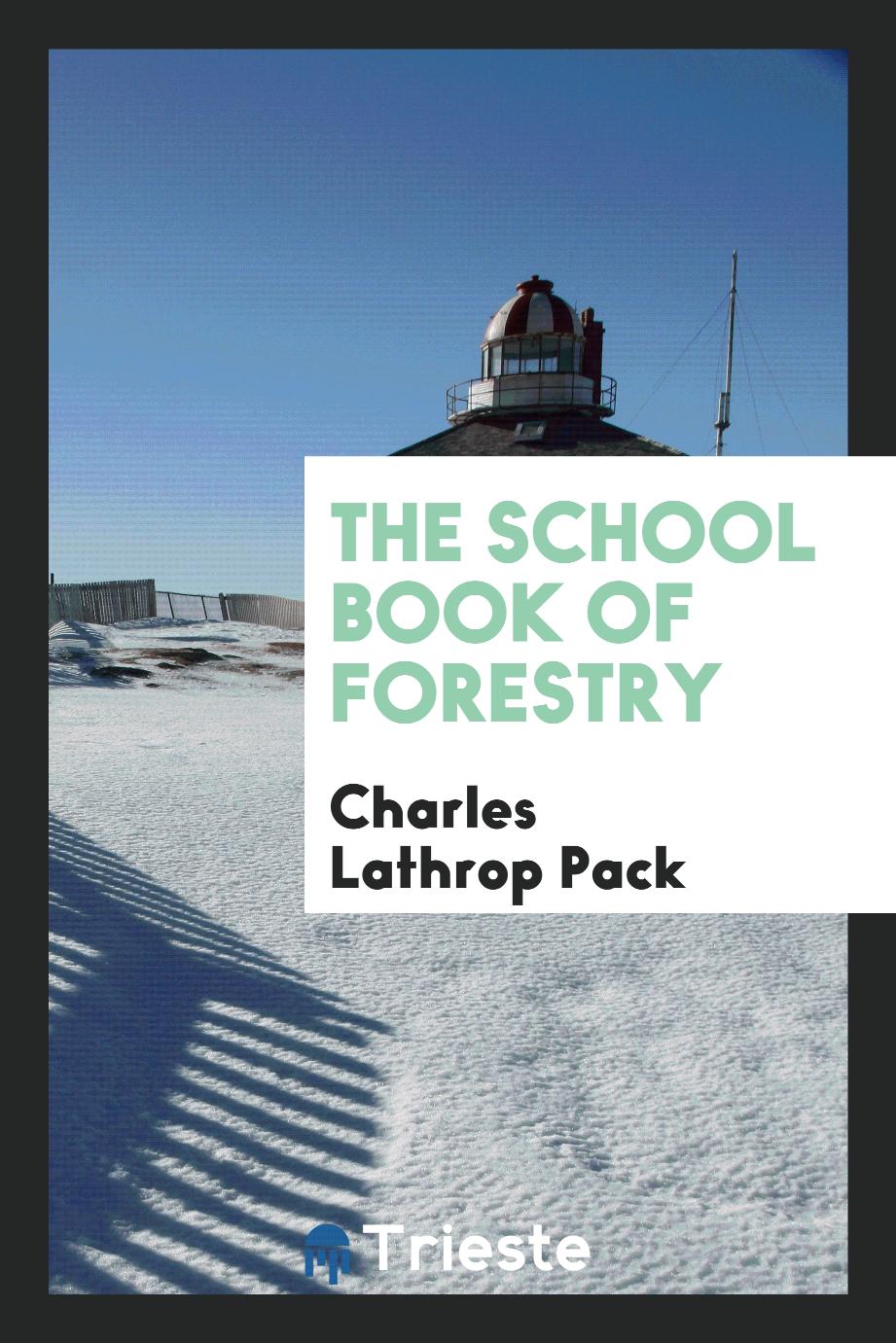 The School book of forestry