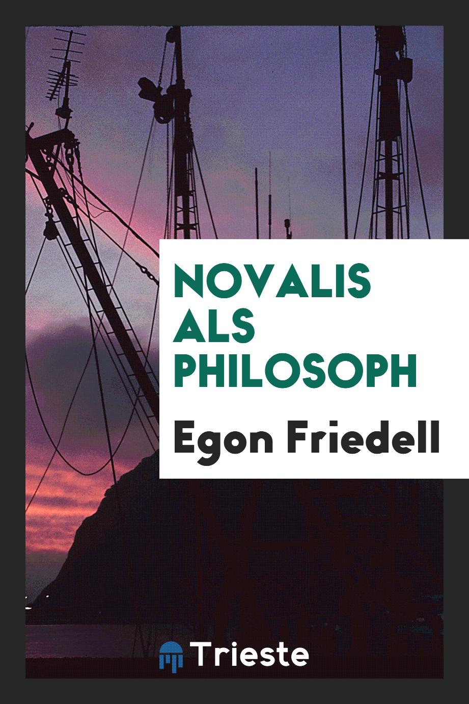 Egon Friedell - Novalis als Philosoph