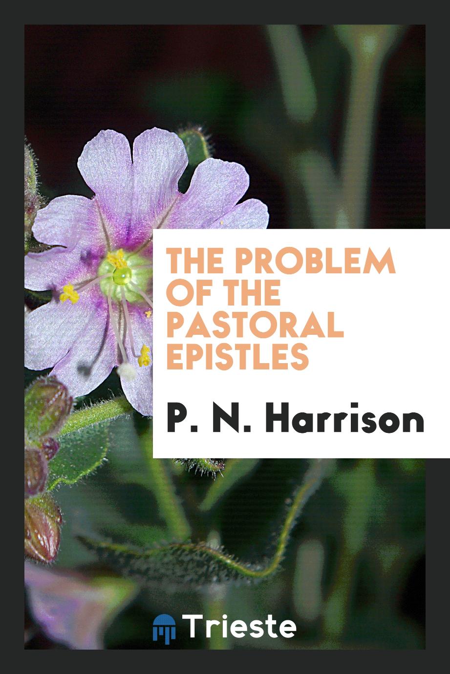 The problem of the Pastoral Epistles