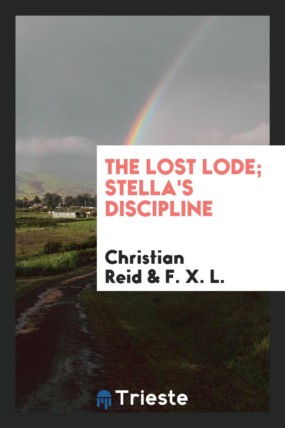 The lost lode; Stella's Discipline