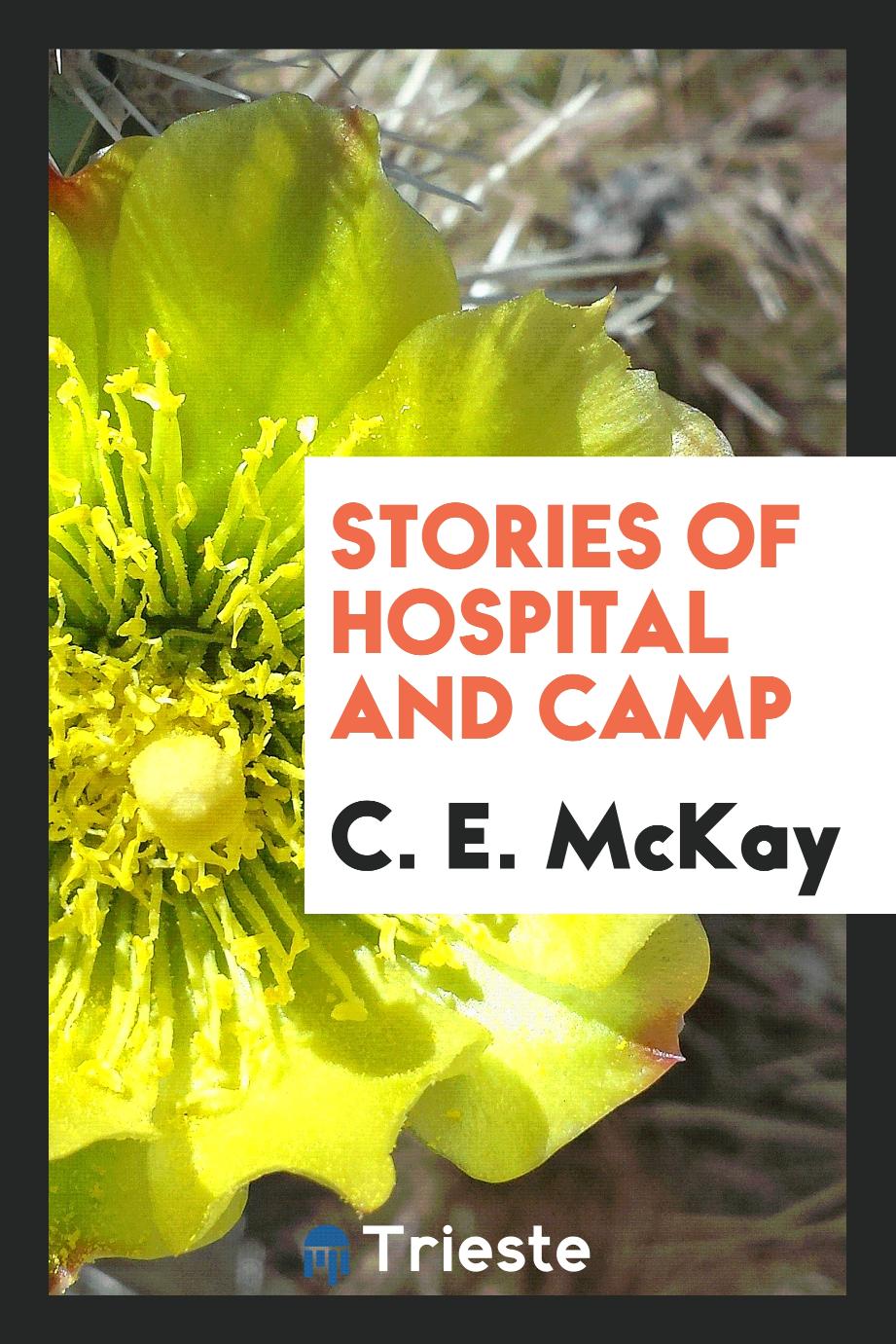 Stories of hospital and camp