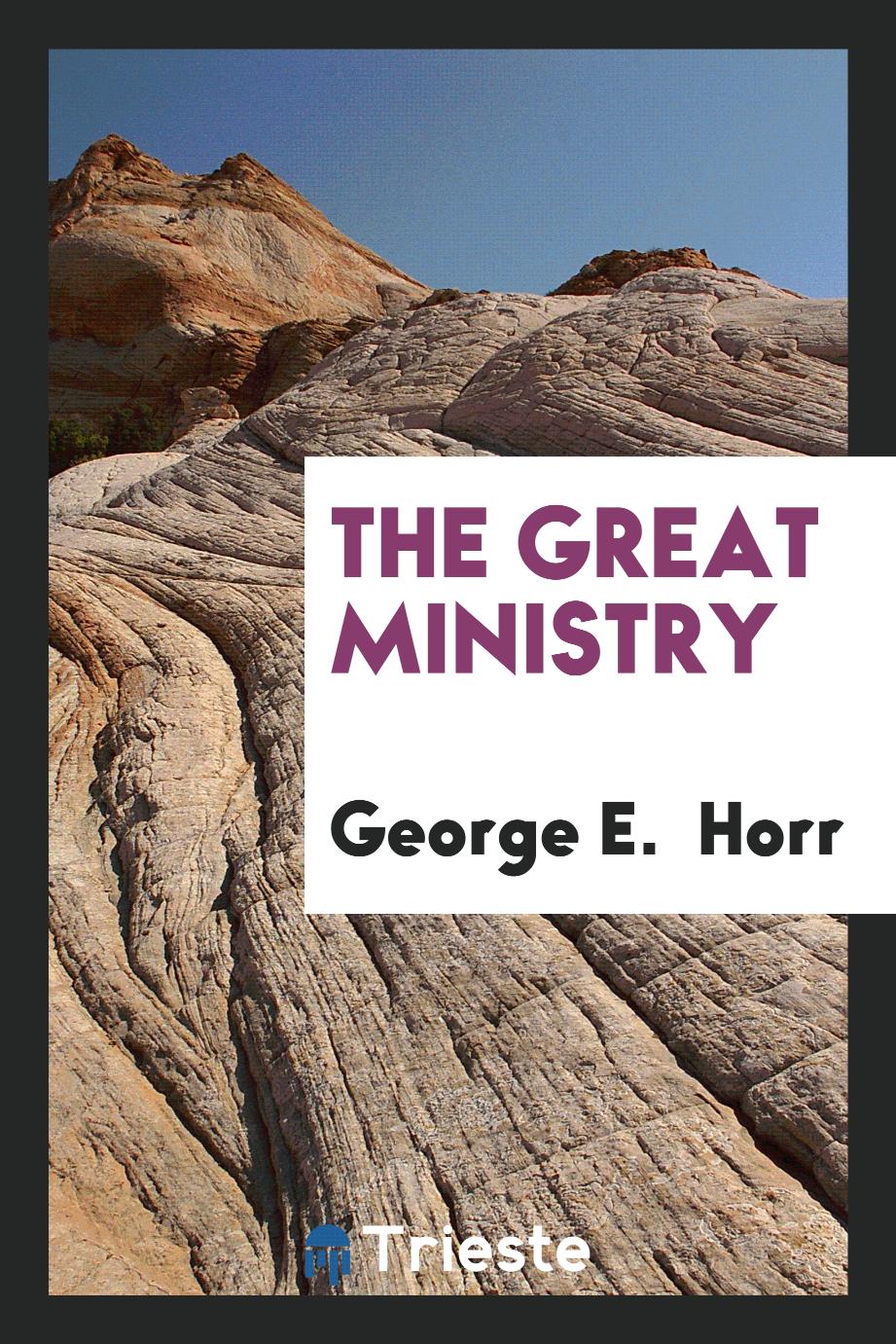 The Great Ministry