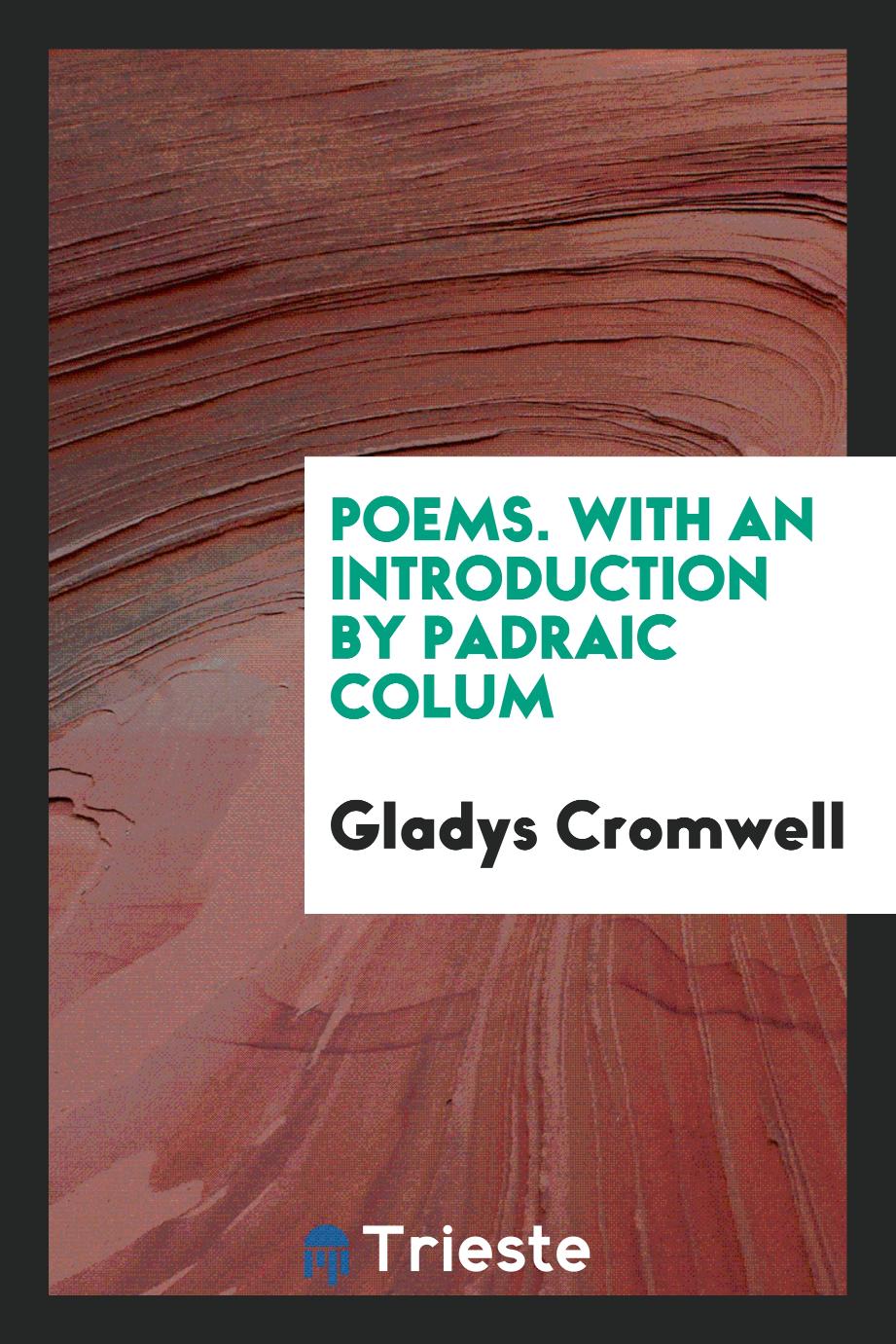 Poems. With an Introduction by Padraic Colum