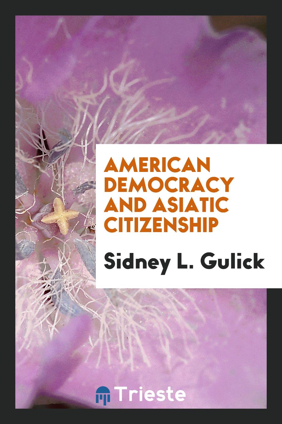 American democracy and Asiatic citizenship