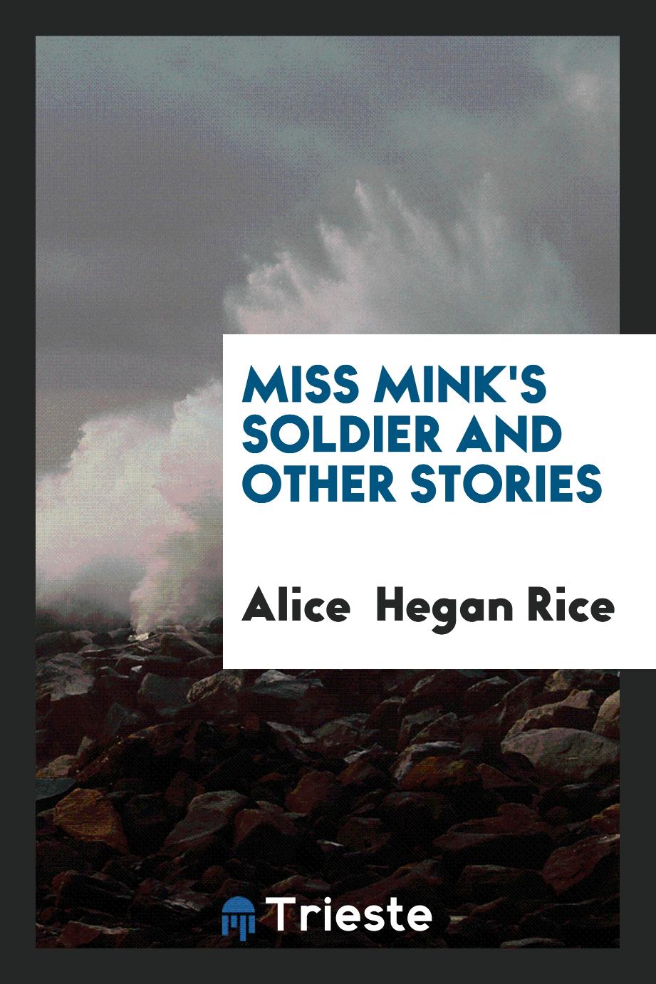Miss Mink's soldier and other stories