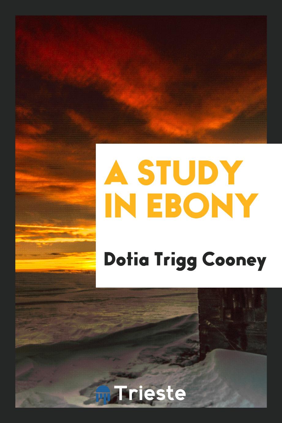 A study in ebony