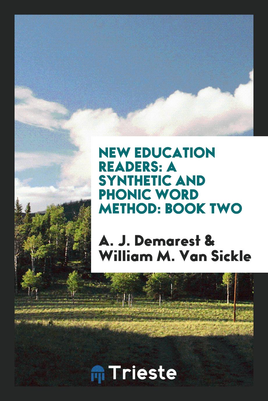 New Education Readers: A Synthetic and Phonic Word Method: Book Two