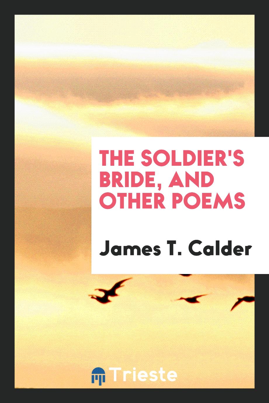 The Soldier's Bride, and Other Poems
