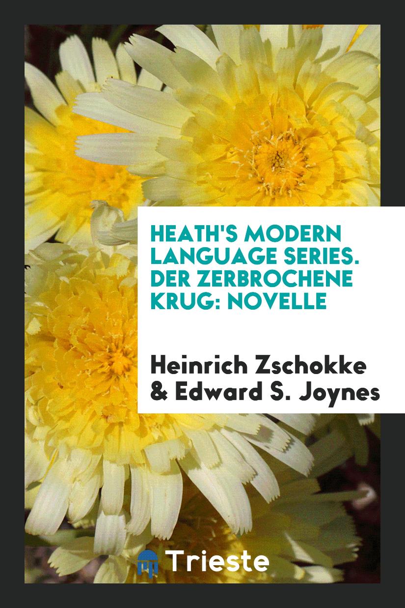 Heath's Modern Language Series. Der Zerbrochene Krug: Novelle