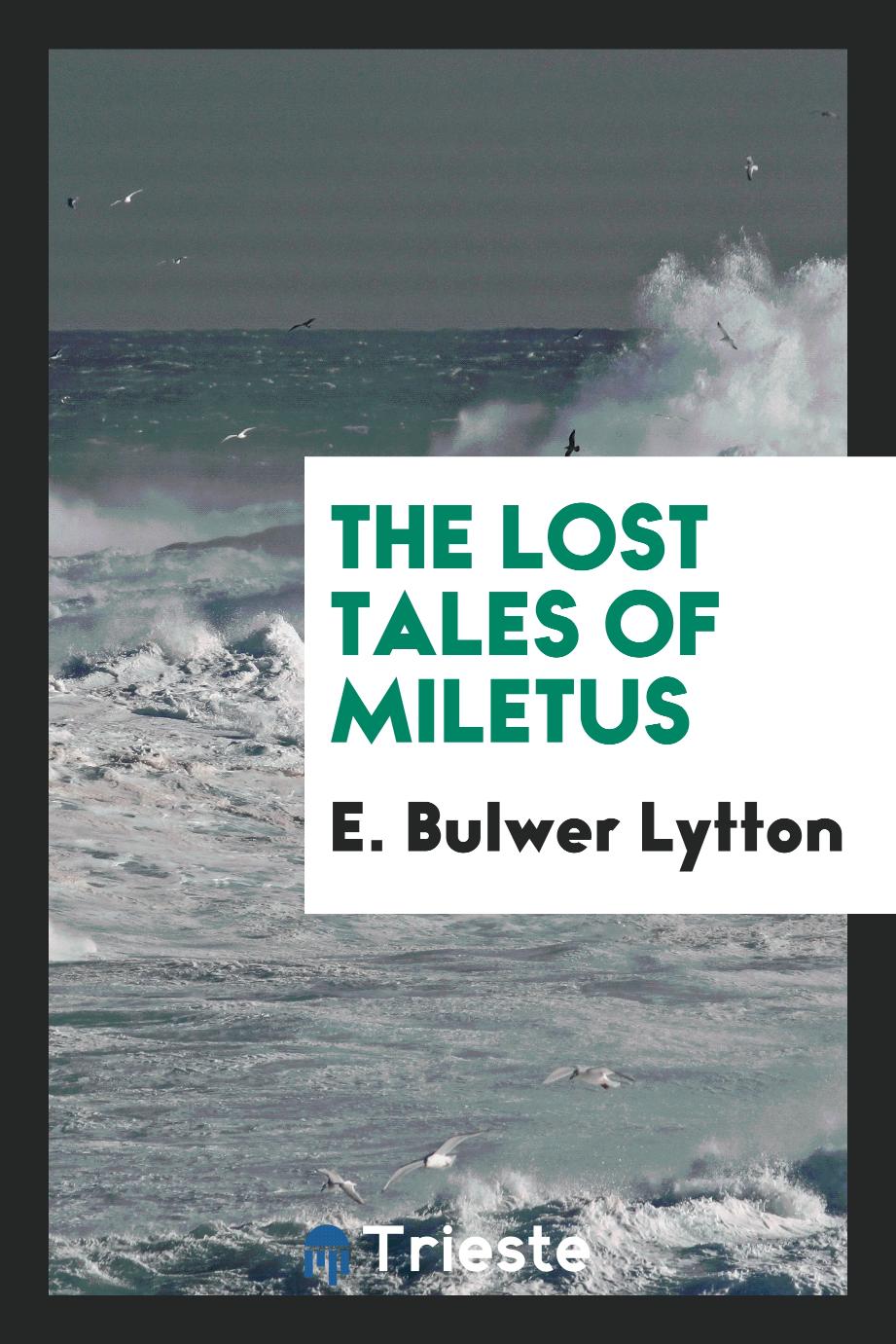 The lost tales of Miletus