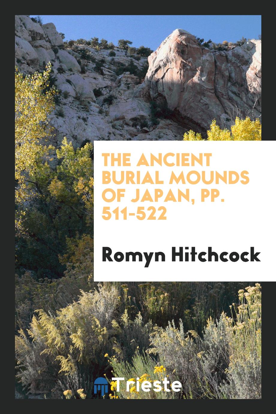 The Ancient Burial Mounds of Japan, pp. 511-522