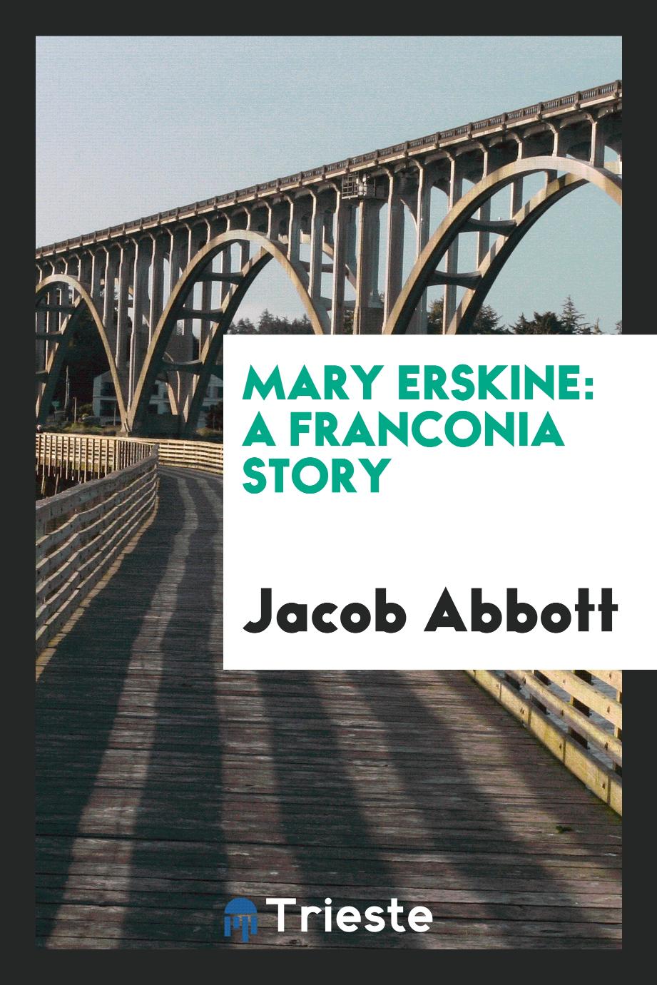 Mary Erskine: A Franconia Story