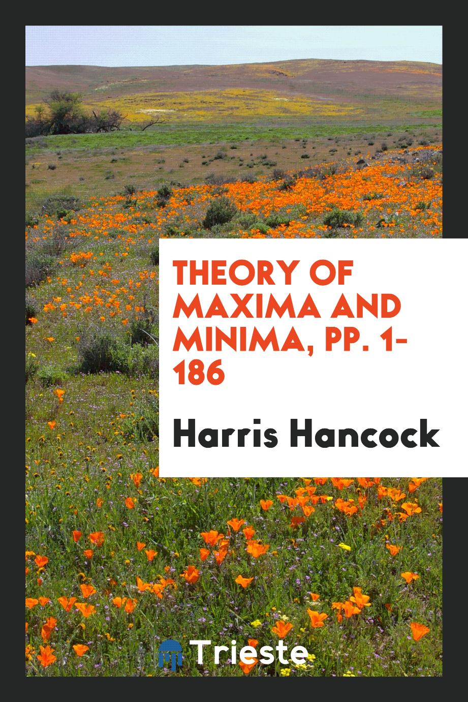 Theory of Maxima and Minima, pp. 1-186