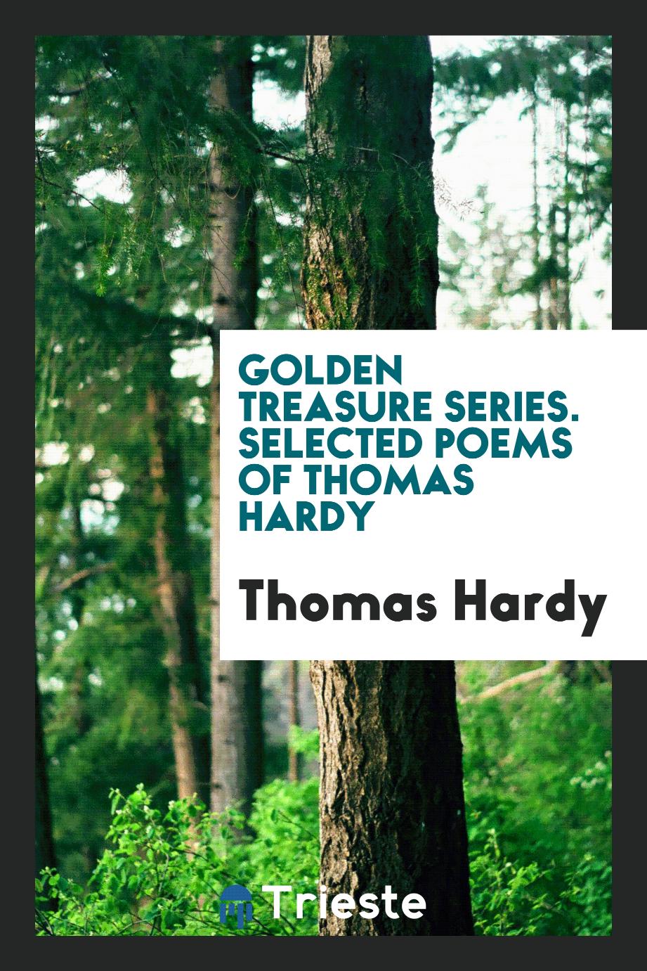 Golden Treasure Series. Selected poems of Thomas Hardy