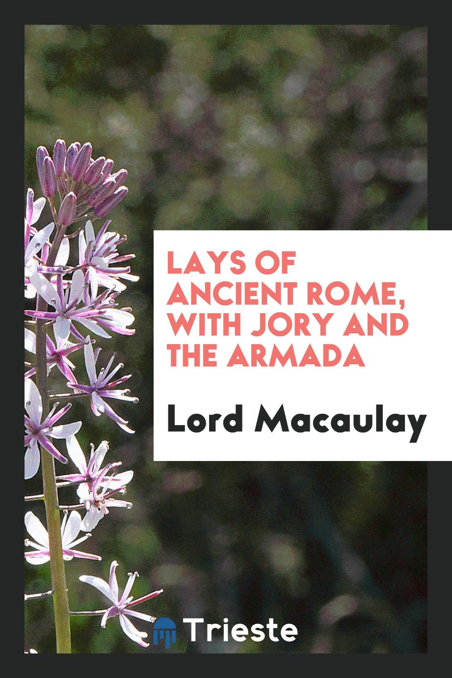 Lays of Ancient Rome, with Jory and the Armada