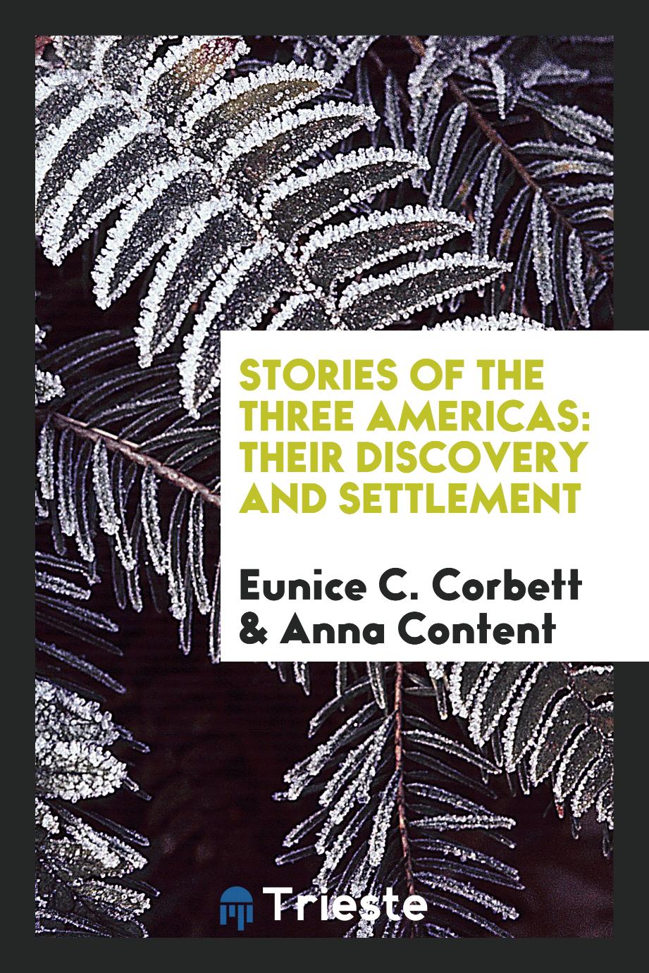 Stories of the Three Americas: Their Discovery and Settlement