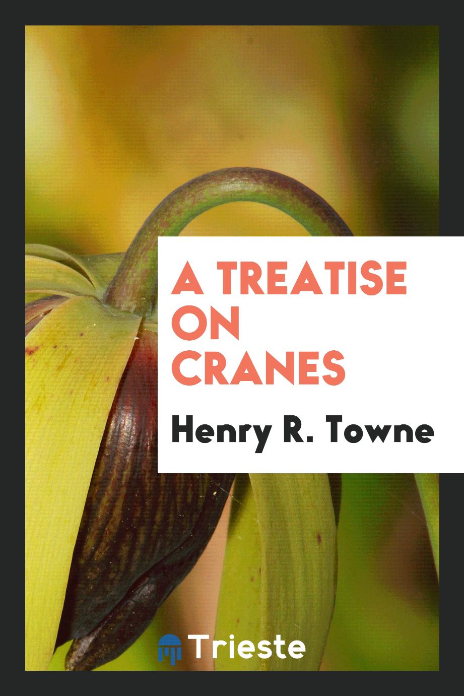 A treatise on cranes