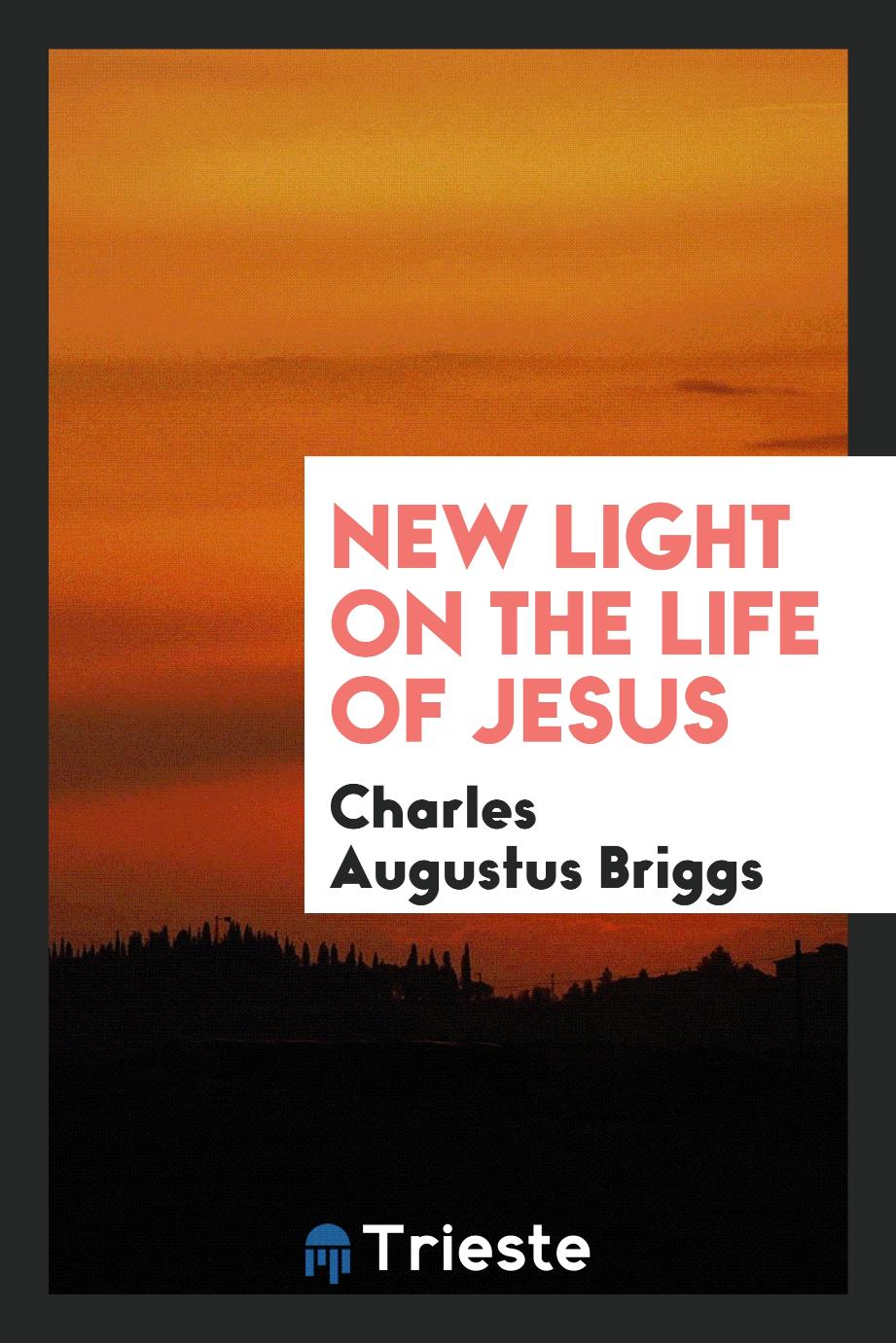 New light on the life of Jesus