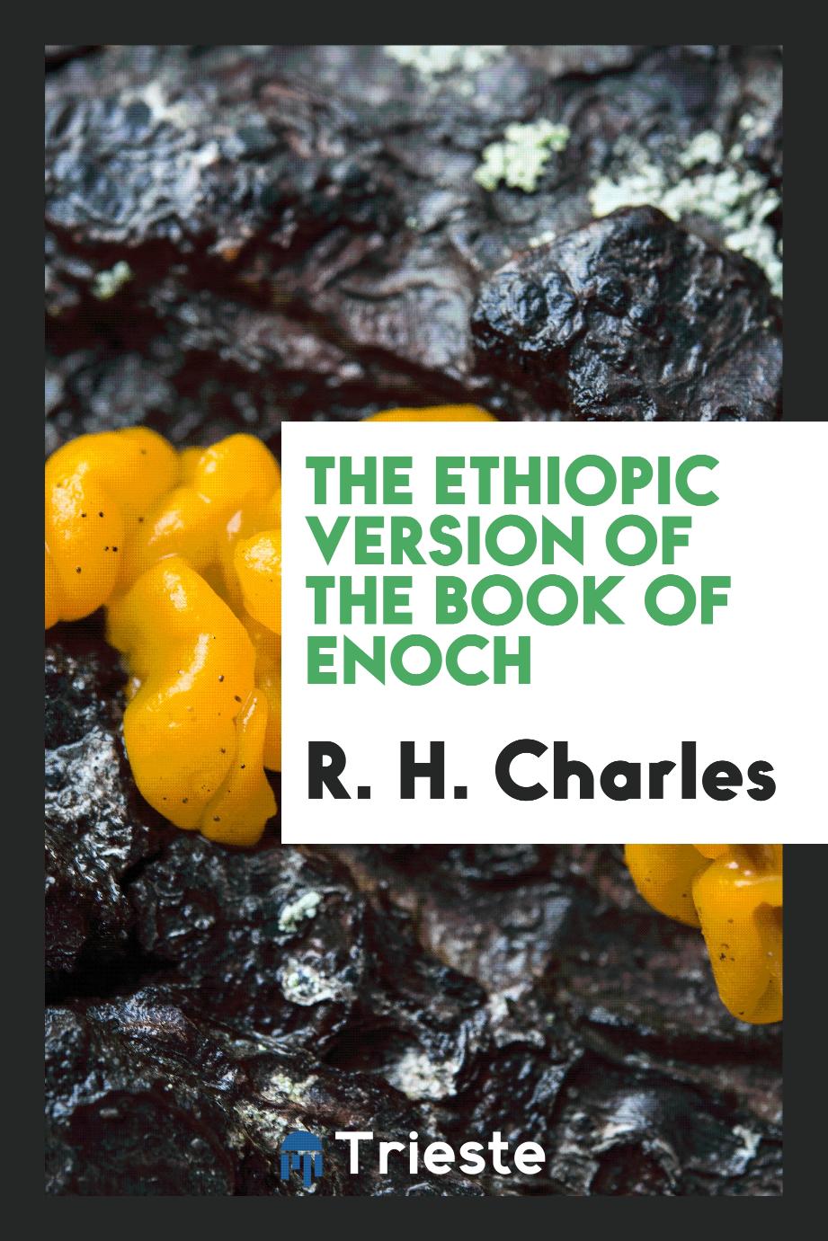 The Ethiopic version of the book of Enoch