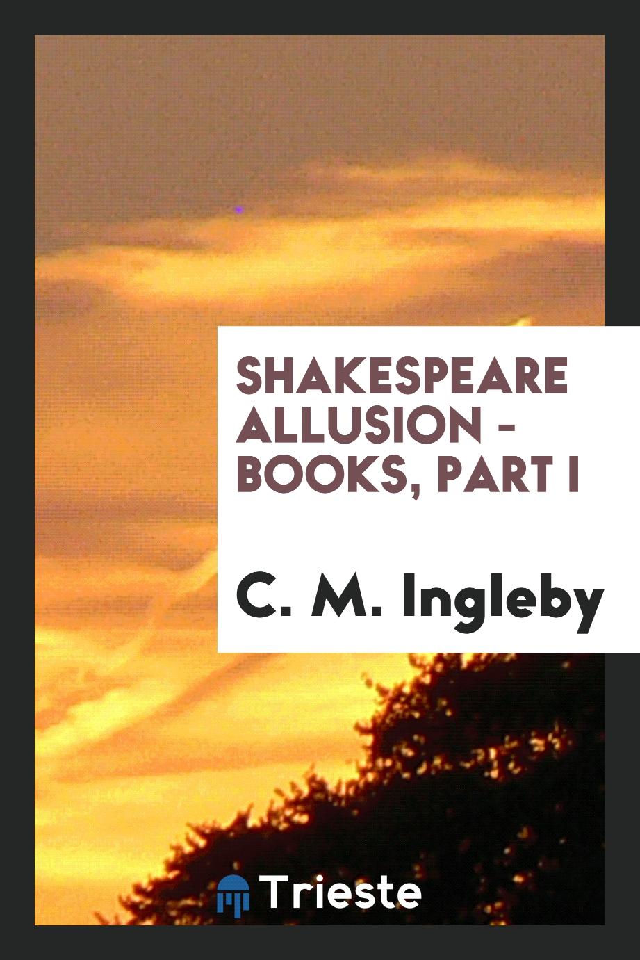 Shakespeare Allusion - Books, Part I