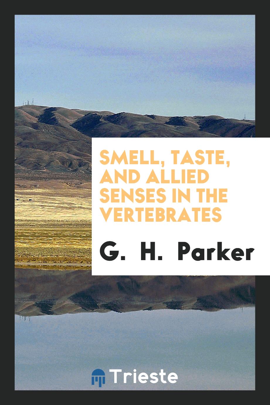 Smell, taste, and allied senses in the vertebrates
