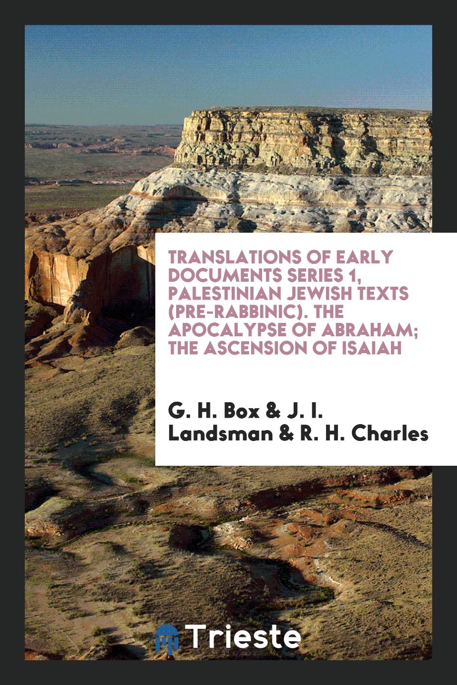 Translations of early documents series 1, Palestinian Jewish texts (pre-rabbinic). The Apocalypse of Abraham; The Ascension of Isaiah