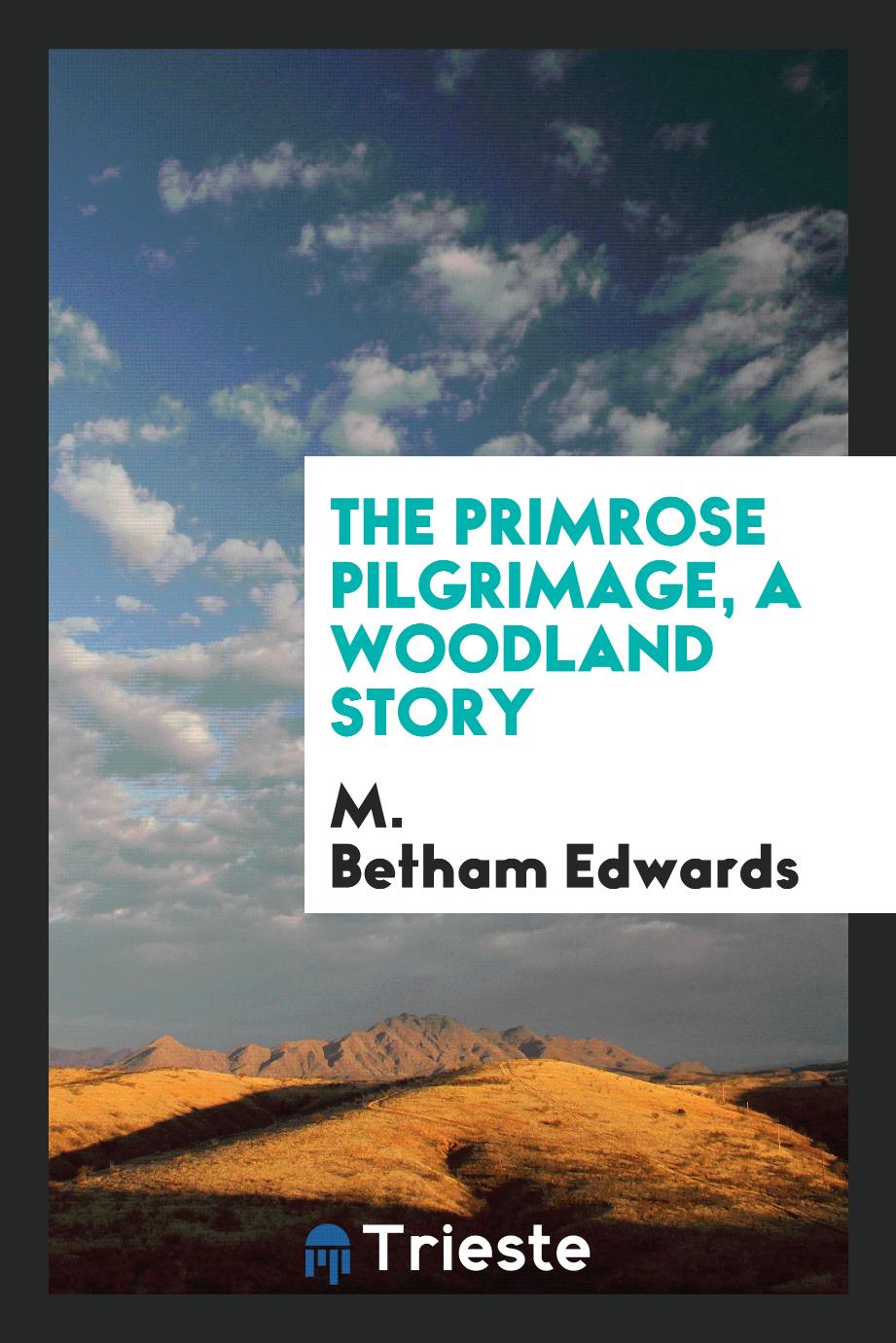 The Primrose Pilgrimage, a Woodland Story