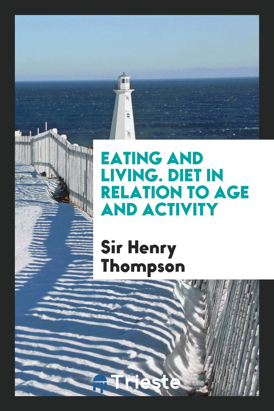Eating and living. Diet in relation to age and activity