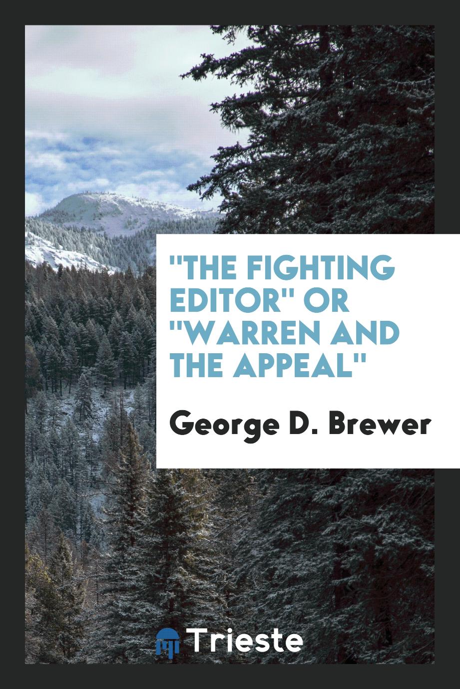 "The fighting editor" or "Warren and the Appeal"