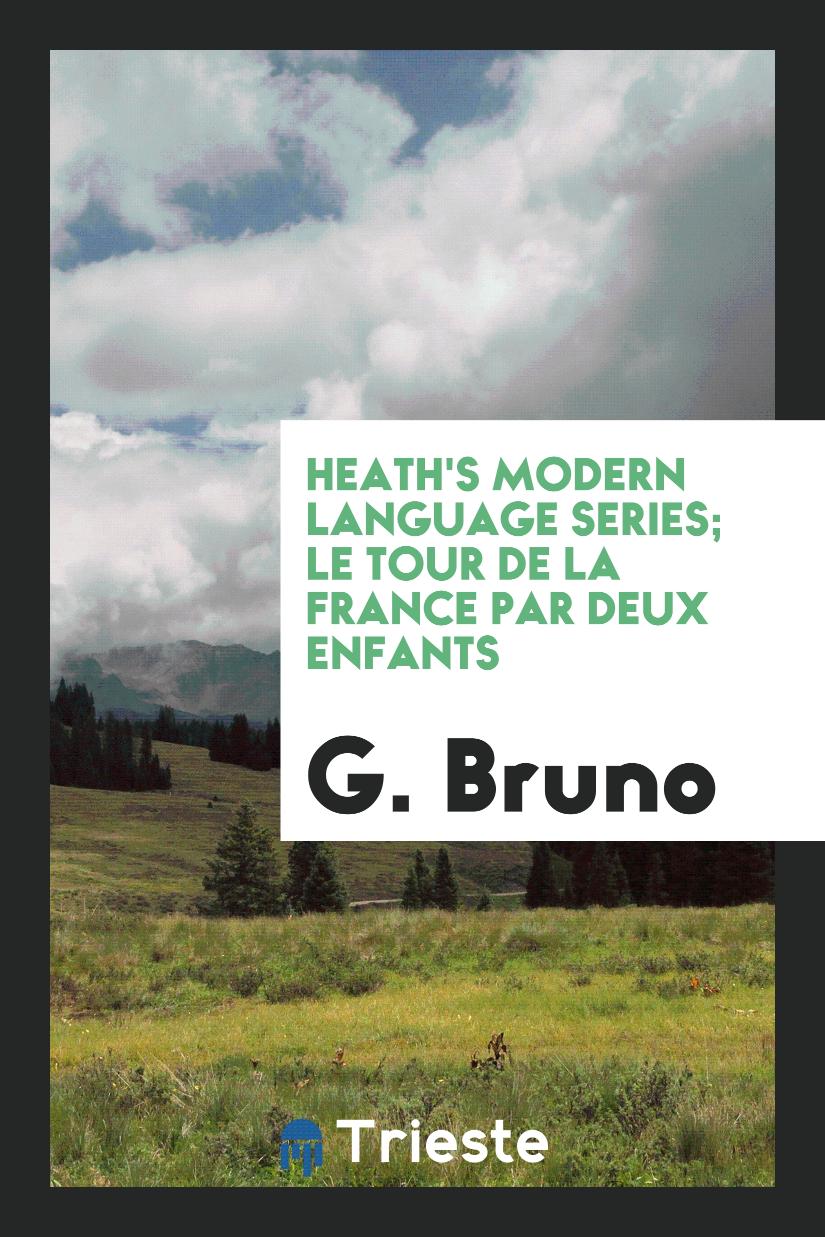 Heath's Modern Language Series; Le Tour de la France par Deux Enfants